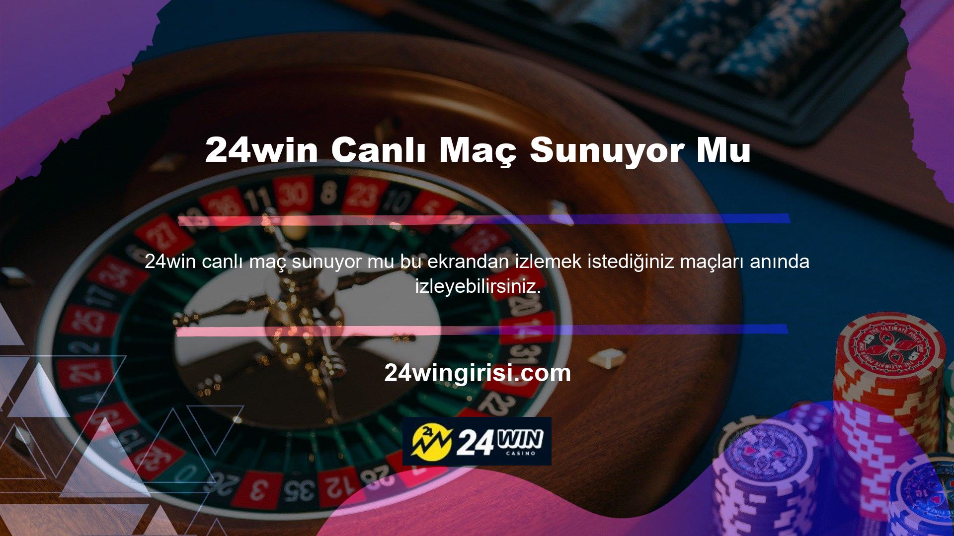 Ekranın nasıl göründüğünü ve 24win Casino oyunlarına nasıl erişeceğinizi öğrenmek istiyorsanız ana sayfayı açın ve Canlı Bahis bölümüne gidin
