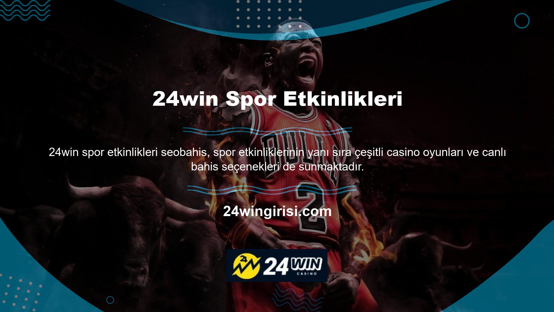 24win, gerçek krupiyerlerin katılımıyla tüm canlı casino oyunlarını sunar